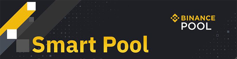 BINANCE：新たな暗号資産マイニングサービス「Smart Pool」公開へ